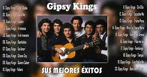 Gipsy Kings - SUS MEJORES ÉXITOS|| Gipsy Kings 20 GRANDES ÉXITOS ENGANCHADOS
