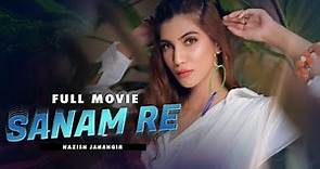 Sanam Re (صنم رے) | Full Movie | Mohsin Abbas Haider & Nazish Jahangir | A True Love Story | IAM2G