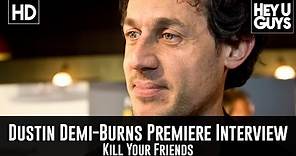 Dustin Demri-Burns Premiere Interview - Kill Your Friends