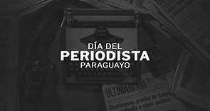 Día del periodista paraguayo - ÚH