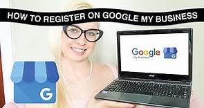 How To Register On Google My Business For Free & Why Every Business Owner Should