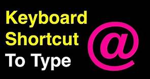 How To Type @ On Computer [ Keyboard Shortcut ]