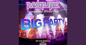 Big Party (Quinceañera World Tour En Vivo Desde La Arena Monterrey)