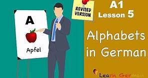 Revised - A1 - Lesson 5 | Alphabets | das Alphabet | German for beginners | Learn German