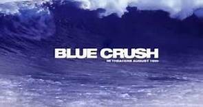 "Blue Crush" original score - music by Paul Haslinger.