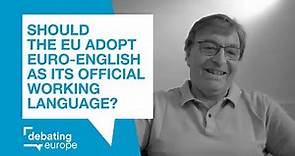 Should the EU adopt Euro-English as its official working language? - Jeremy Gardner