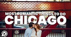 10 MOST ROMANTIC THINGS TO DO IN CHICAGO