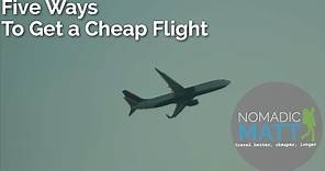 5 Ways to Get a Cheap Flight
