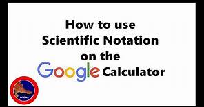 How to use Scientific Notation with the Google Calculator