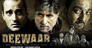 Deewaar (2004) | Amitabh Bachchan | Sanjay Dutt | Akshaye Khanna | Bollywood Action Movies