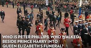Who Is Peter Phillips, Who Walked Beside Prince Harry into Queen Elizabeth's Funeral?