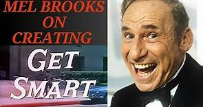 Mel Brooks on Creating Get Smart!