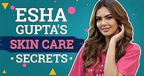 Esha Gupta's Skin Care Secrets | Fashion | Bollywood | Pinkvilla