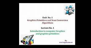 Lecture 1: Introduction and Graphics Primitives