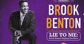 Brook Benton - Lie To Me: Brook Benton Singing The Blues Plus Endlessly