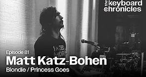 Matt Katz-Bohen, Blondie / Princess Goes - Keyboard Chronicles Episode 81