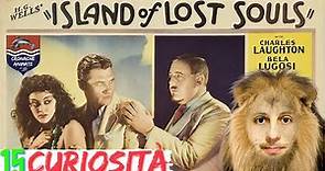 🏝 👨🏻‍🔬 L'Isola delle Anime Perdute / Island of Lost Souls (1932) 🏝 👨🏻‍🔬 - 15 Curiosità 📽