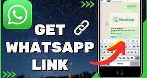 How to Get My WhatsApp Link