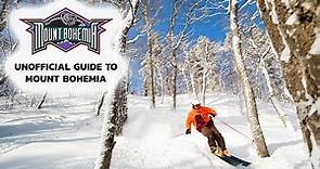 Insider's Guide to Mount Bohemia | Complete Guide and Review to Exploring the Mountain