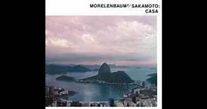Morelenbaum² / Sakamoto - Casa (2001)