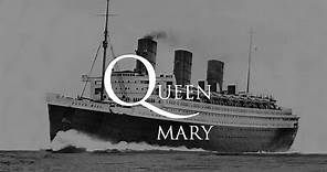 RMS Queen Mary: Life of the First Queen of the Atlantic