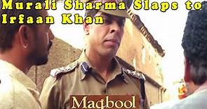 Murali Sharma Slaps to Irfaan Khan | Maqbool Movie Scene