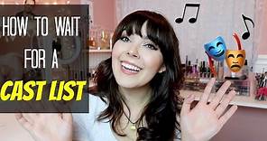 How to Wait for a Cast List | Theatre Actor Advice