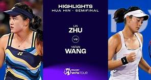 Zhu Lin vs. Wang Yafan | 2024 Hua Hin Semifinal | WTA Match Highlights