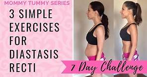 Get Rid Of Mommy Tummy with 3 Simple Diastasis Recti Exercises | 7 Day Challenge