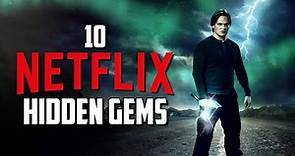 10 Netflix Hidden Gems You'll Want to Watch!