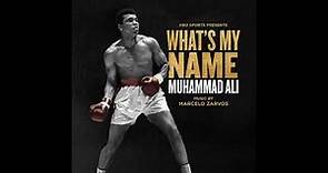 Prelude | What's My Name: Muhammad Ali OST