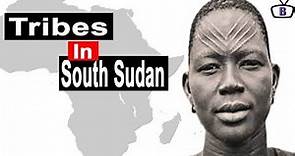 Major ethnic groups in South Sudan and their peculiarities