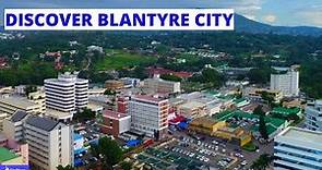 Discover Blantyre City, One of Africa’s Most Underrated City