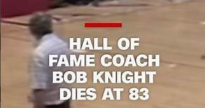 Hall of fame coach Bob Knight dies at 83