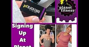 Signing Up For Planet Fitness!