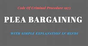 Brief introduction of Plea Bargaining in India | Chapter 21 -A ( Section 265 A -L )CrPC in Hindi