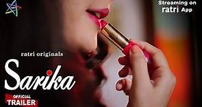 Sarika | Official Trailer | Web series streaming now on RATRI App