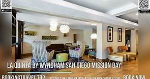 La Quinta by Wyndham San Diego Mission Bay