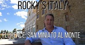 ROCKY'S ITALY: Florence - San Miniato al Monte