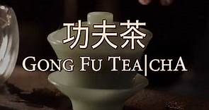 Gong Fu Tea|chA - Episode 1 - What Is Gong Fu Cha (功夫茶)