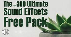 Ultimate +300 Free Sound Effect SFX Pack
