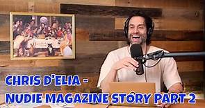 Chris D'Elia Updates the Story About His Dad and Tells Another Childhood Story