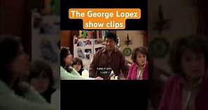 The George Lopez show clips