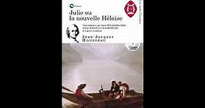 Julie ou la Nouvelle Héloïse [Première Partie] - Jean-Jacques Rousseau / Texte intégral [FR]