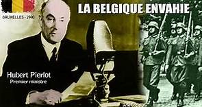 La Belgique envahie - Hubert Pierlot (10 mai 1940) | 1/3
