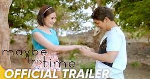 Maybe This Time Official Trailer | Coco Martin and Sarah Geronimo | 'Maybe This Time'
