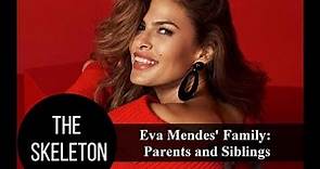 Eva Mendes' Family: Parents and Siblings