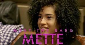 Meet the Baes: Mette