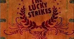 The Lucky Strikes - The Lucky Strikes