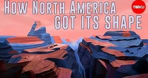 How North America got its shape - Peter J. Haproff